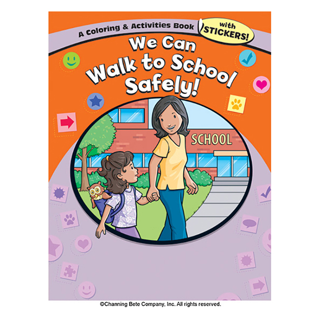 We Can Walk To School Safely! A Coloring & Activities Book