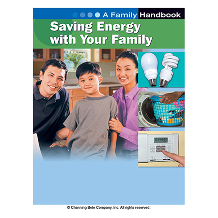 Saving Energy With Your Family; A Family Handbook
