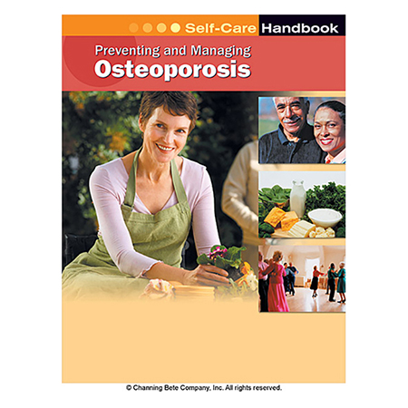 Preventing And Managing Osteoporosis; A Self-Care Handbook